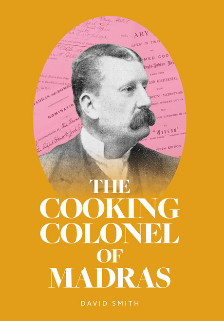 The Cooking Colonel of Madras
